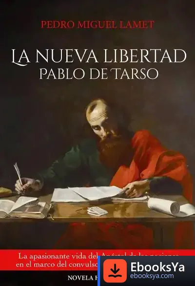 Descargar Nueva Libertad Pablo De Tarso de Pedro Miguel Lamet Moreno