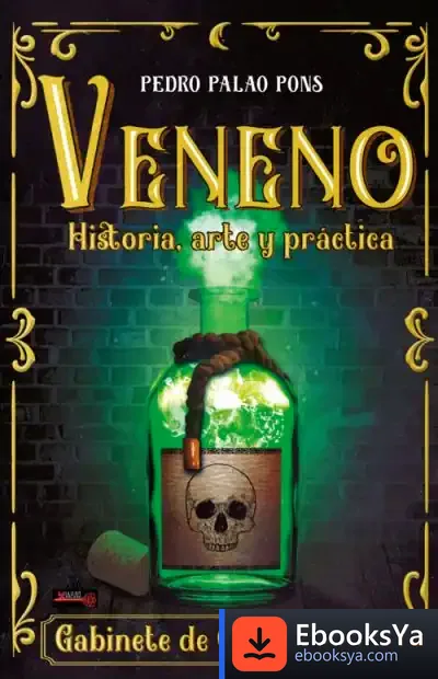 Descargar Veneno: Historia, Arte Y Práctica de Pedro Palao Pons