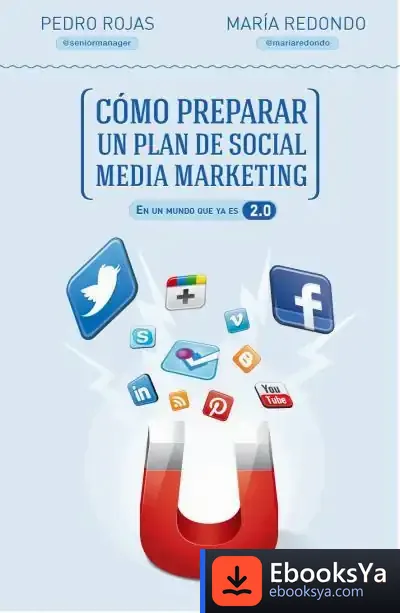 Descargar Cómo Preparar Un Plan De Social Media Marketing de Pedro Rojas Aguado