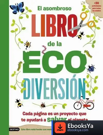 Descargar El Asombroso Libro De La Ecodiversión de Penny Arlon