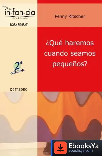 Descargar ¿Qué Haremos Cuando Seamos Pequeños? de Penny Ritscher
