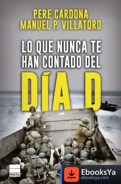 Descargar Lo Que Nunca Te Han Contado Del Día D de Pere Cardona