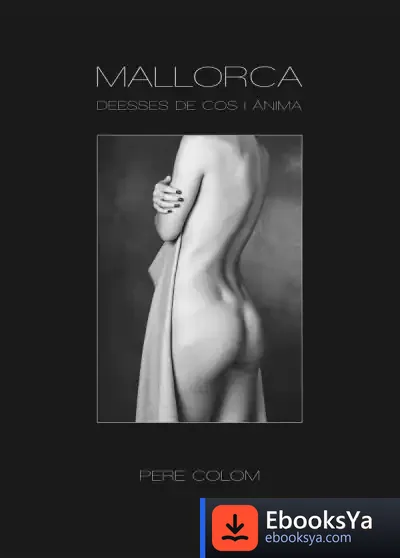 Descargar Mallorca. Deesses De Cos I Anima