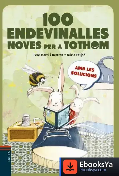 Descargar 100 Endevinalles Noves Per A Tothom de Pere Martí I Bertran