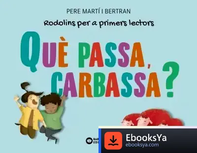 Descargar Què Passa, Carbassa? de Pere Martí I Bertran