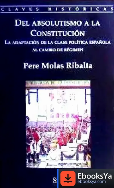 Descargar Del Absolutismo A La Constitución de Joan Buades Beltrán
