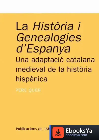Descargar La Història I Genealogies D'Espanya