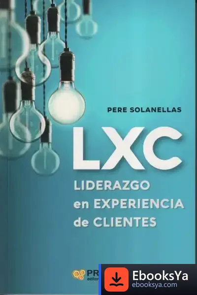 Descargar Lxc Liderazgo En Experiencia De Cliente