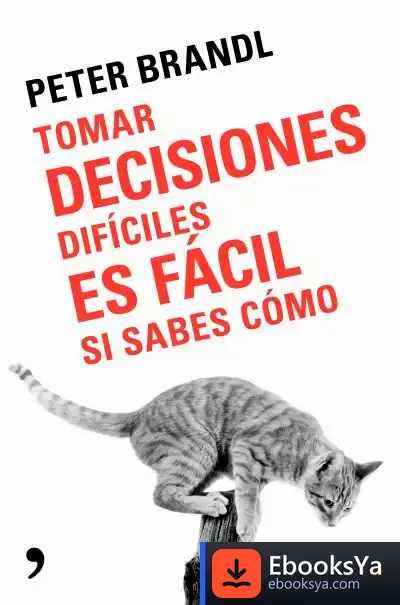 Descargar Tomar Decisiones Es Fácil Si Sabes Cómo