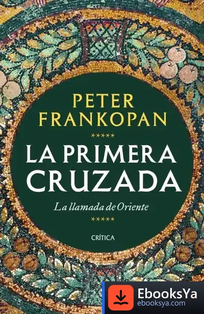 Descargar La Primera Cruzada de Peter Frankopan