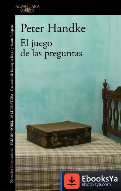 Descargar El Juego De Las Preguntas de Peter Handke