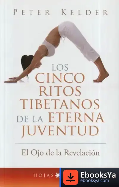 Descargar Cinco Ritos Tibetanos De La Eterna Juventud de Peter Kelder