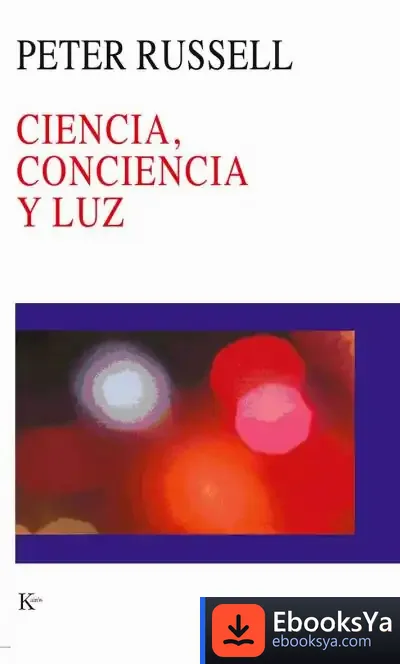 Descargar Ciencia, Conciencia Y Luz de José Antonio Castorina