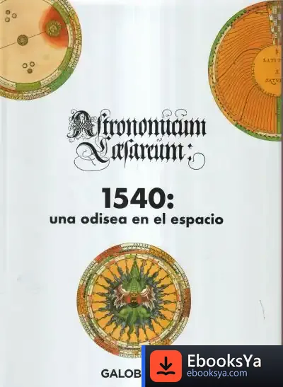 Descargar 1540 Una Odisea En El Espacio Astronomicum Caesareum