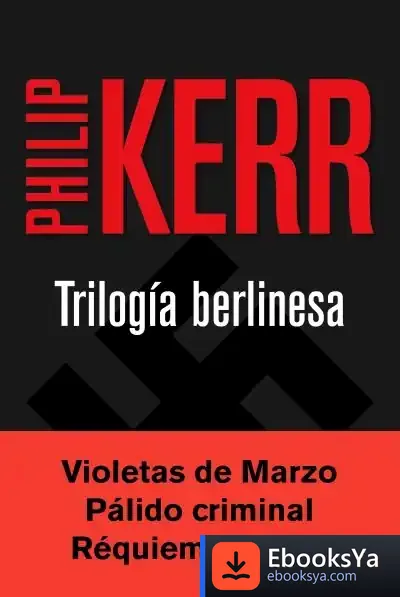 Descargar Trilogia Berlinesa de Philip B. Kerr