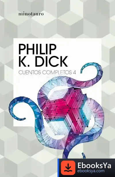 Descargar Cuentos Completos Iv (Philip K. Dick )
