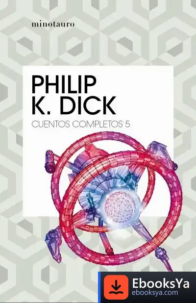 Descargar Cuentos Completos V (Philip K. Dick )