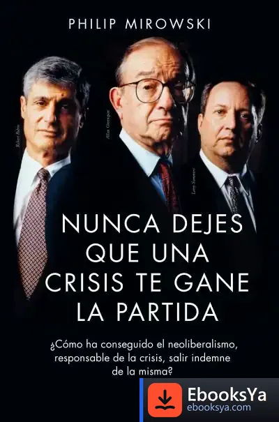 Descargar Nunca Dejes Que Una Crisis Te Gane La Partida de Philip Mirowski