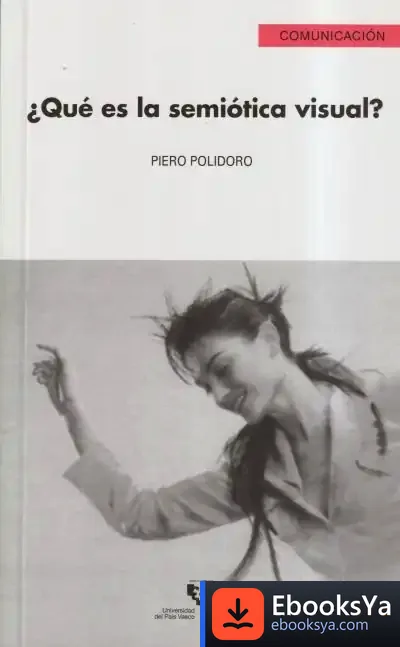 Descargar ¿Qué Es La Semiótica Visual? de Piero Polidoro