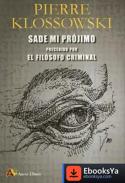 Descargar Sade Mi Projimo de Pierre Klossowski