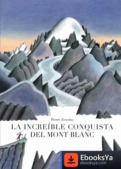 Descargar La Increíble Conquista Del Mont Blanc