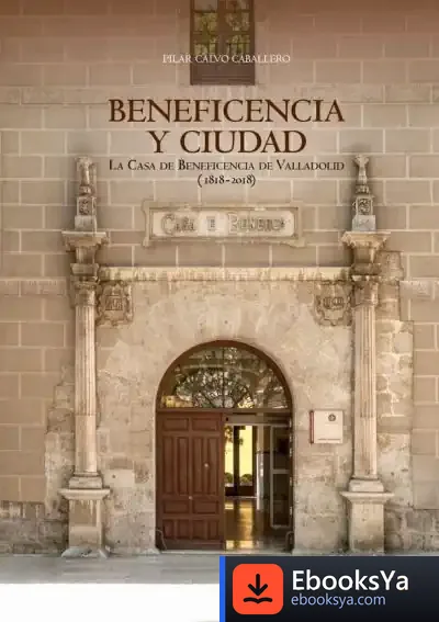 Descargar Beneficencia Y Ciudad de Pilar Calvo Caballero