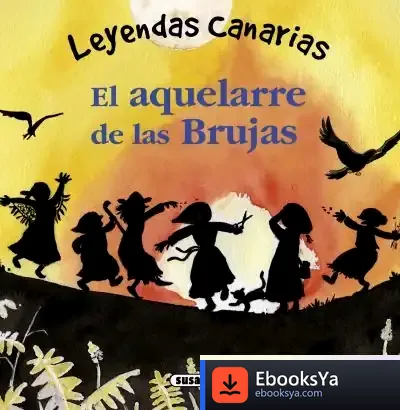 Descargar Leyendas Canarias. El Aquelarre De Las Brujas
