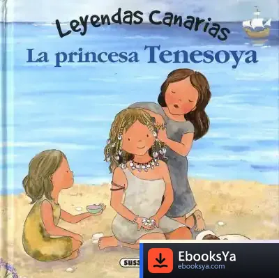 Descargar Leyendas Canarias. La Princesa Tenesoya