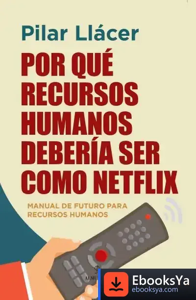 Descargar Por Qu? Recursos Humanos Deber?A Ser Como Netflix