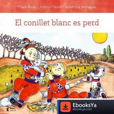 Descargar El Conillet Blanc Es Perd de Pilarín Bayés