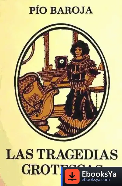 Descargar Tragedias Grotescas Las de Pío Baroja