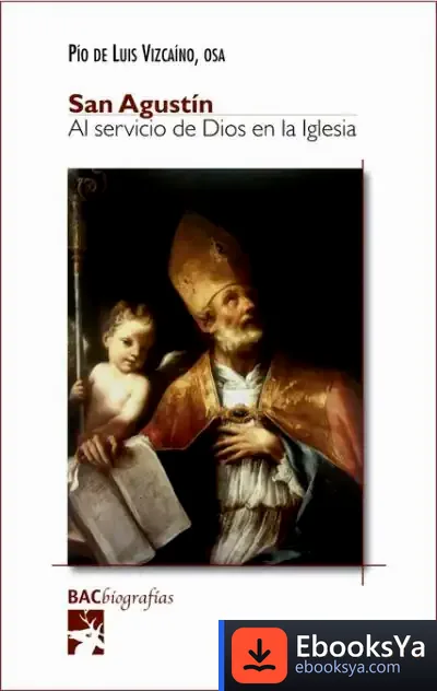 Descargar San Agustín. Al Servicio De Dios En La Iglesia de Pío de Luis Vizcaíno