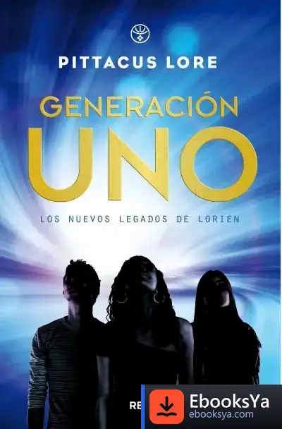 Descargar Generación Uno de Pittacus Lore