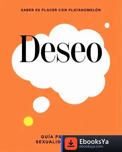 Descargar Deseo: Guía Para Una Sexualidad Plena