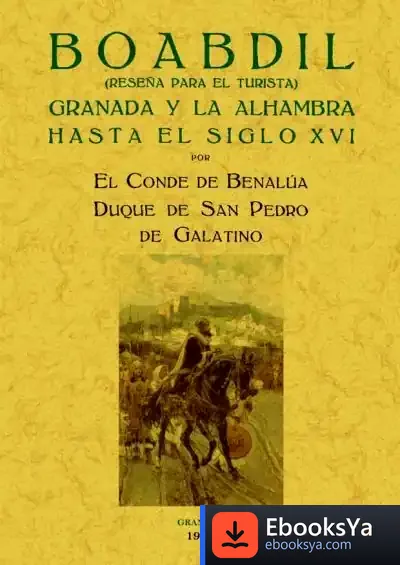 Descargar Boabdil: Granada Y La Alhambra Hasta El Siglo Xvi