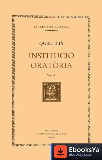 Descargar Institució Oratòria (Vol. X). Llibre Xi de Quintilià