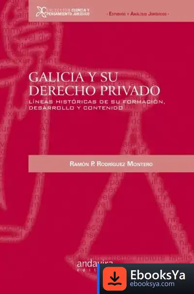 Descargar Galicia Y Su Derecho Privado de R. Rodríguez Montero