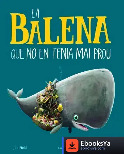 Descargar La Balena Que No En Tenia Mai Prou