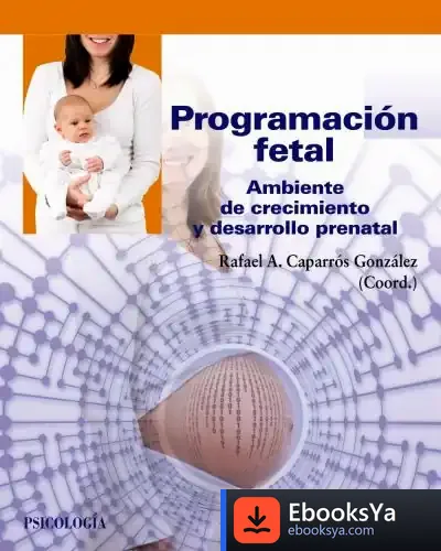 Descargar Programación Fetal de Rafael Arcángel Caparrós González