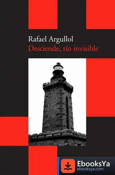 Descargar Desciende, Río Invisible de Rafael Argullol