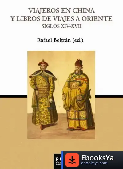 Descargar Viajeros En China Y Libros De Viajes A Oriente (Siglos Xiv-Xvii)