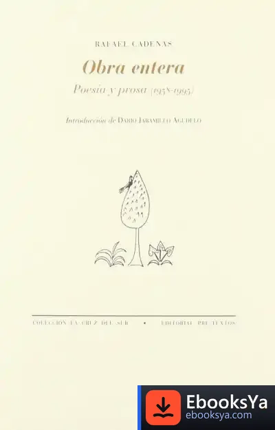 Descargar Obra Entera. Poesía Y Prosa (1958-1995) de Rafael Cadenas