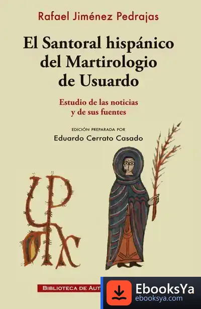 Descargar El Santoral Hispanico Del Martirologio De Usuardo de Rafael Jiménez Pedrajas