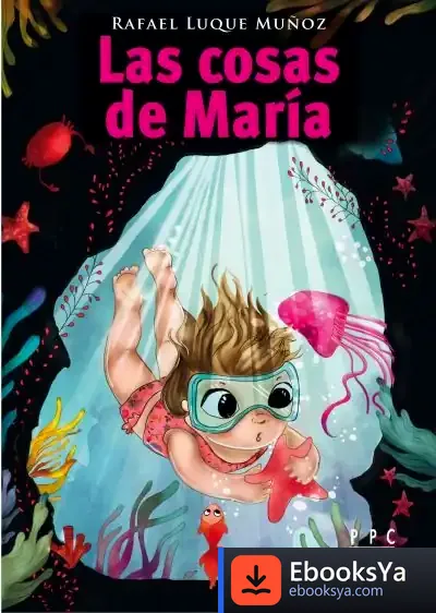 Descargar Las Cosas De María de Rafael Luque Muñoz