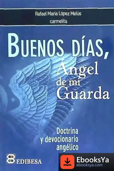 Descargar Buenos Dias Angel De Mi Guarda de Rafael María López Melús