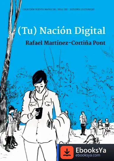 Descargar (Tu) Nación Digital de Rafael Martínez-cortiña Pont