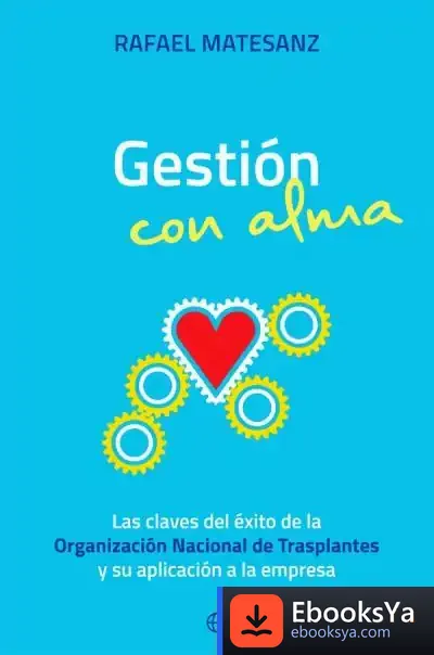 Descargar Gestión Con Alma de Rafael Matesanz