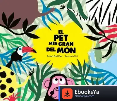 Descargar El Pet Més Gran Del Món de Rafael Ordóñez Cuadrado