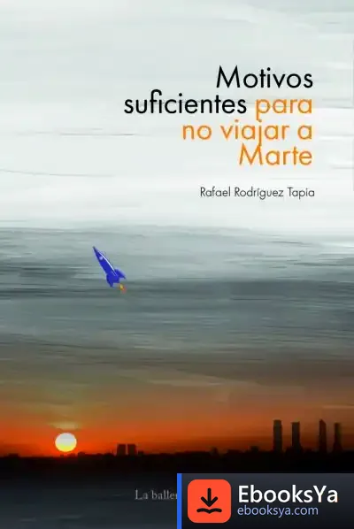 Descargar Motivos Suficientes Para No Viajar A Marte