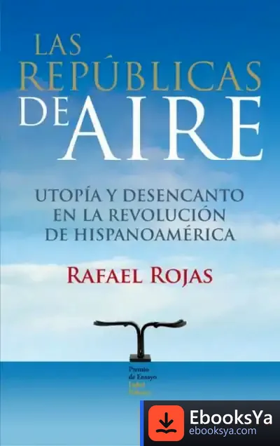Descargar Las Republicas De Aire -Premio Isabel De Polanco